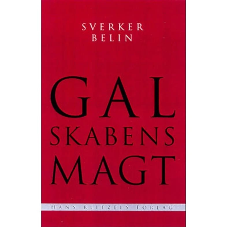 Galskabens magt - Sverker Belin - Bog