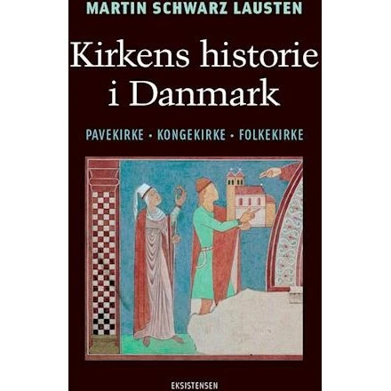 Kirkens historie i Danmark - Martin Schwarz Lausten - Bog