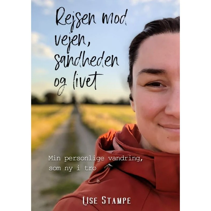 Rejsen mod Vejen, sandheden og livet af Lise Stampe
