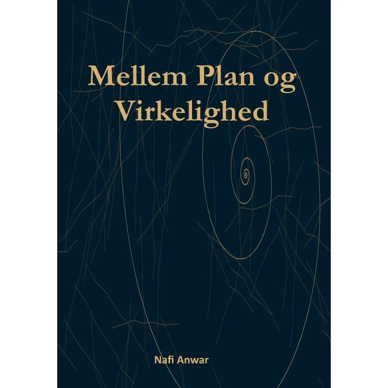 Mellem Plan og Virkelighed - Nafi Anwar - Bog