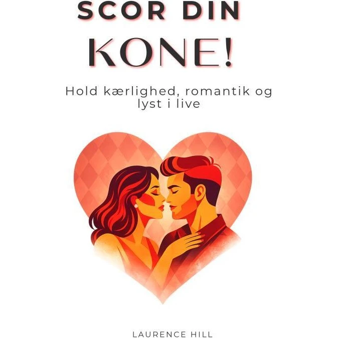 Scor din kone af Laurence Hill - Bog