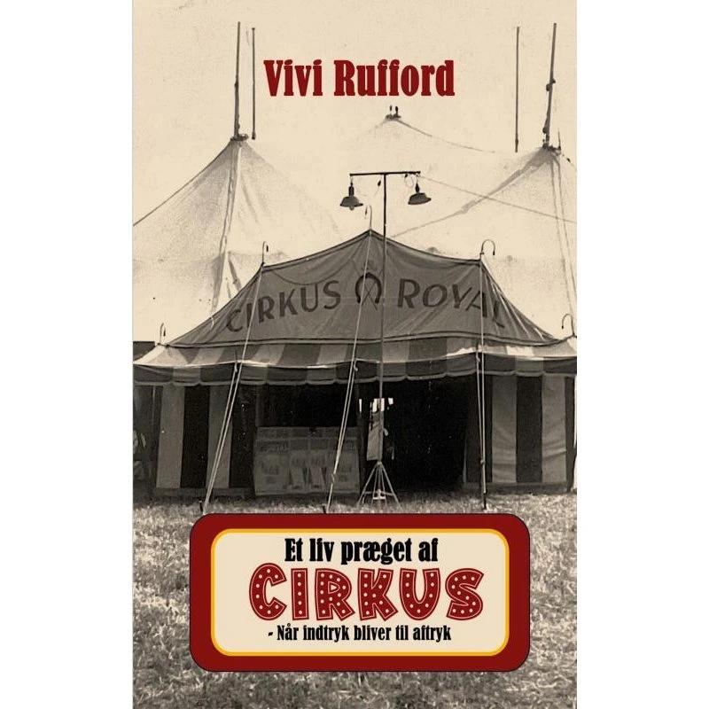 Et liv præget af cirkus - Vivi Rufford (Bog)