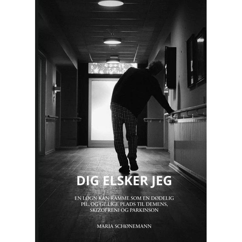 Dig elsker jeg - Maria Schønemann (Bog)
