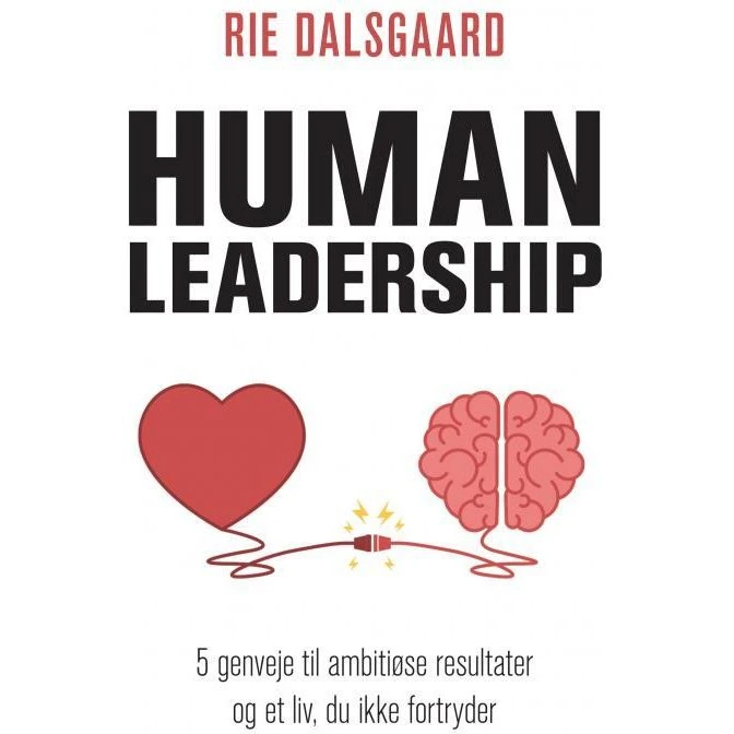 Human Leadership - Rie Dalsgaard - Bog