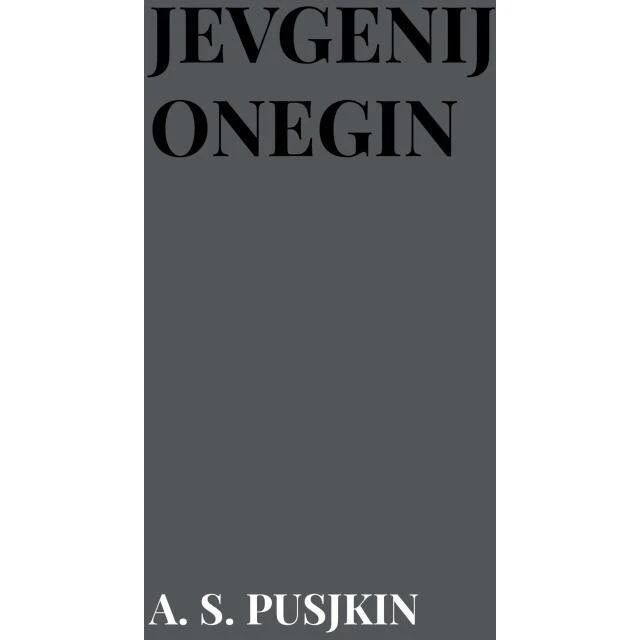 Jevgenij Onegin - A. S. Pusjkin