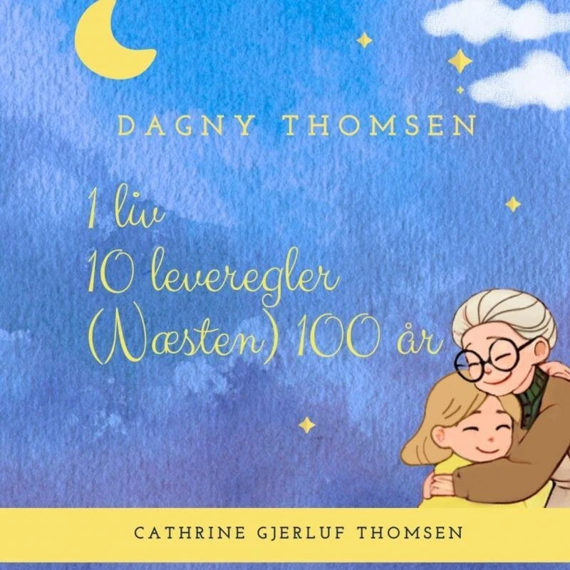 1 liv, 10 leveregler og (næsten) 100 år af Cathrine Gjerluf Thomsen