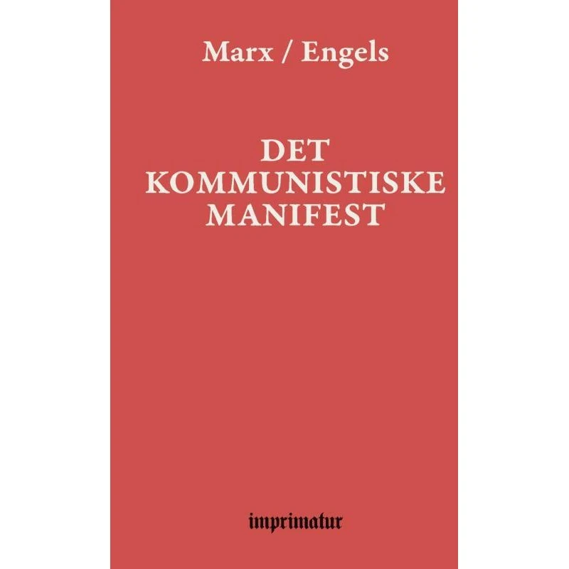 Det kommunistiske manifest - Karl Marx & Friedrich Engels