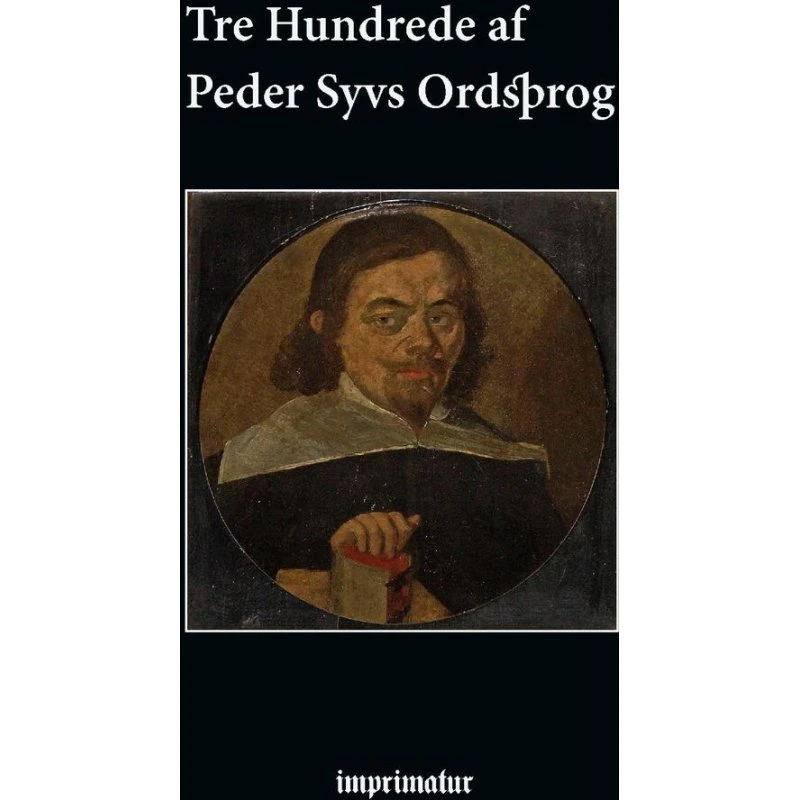 Tre Hundrede af Peder Syvs Ordsprog