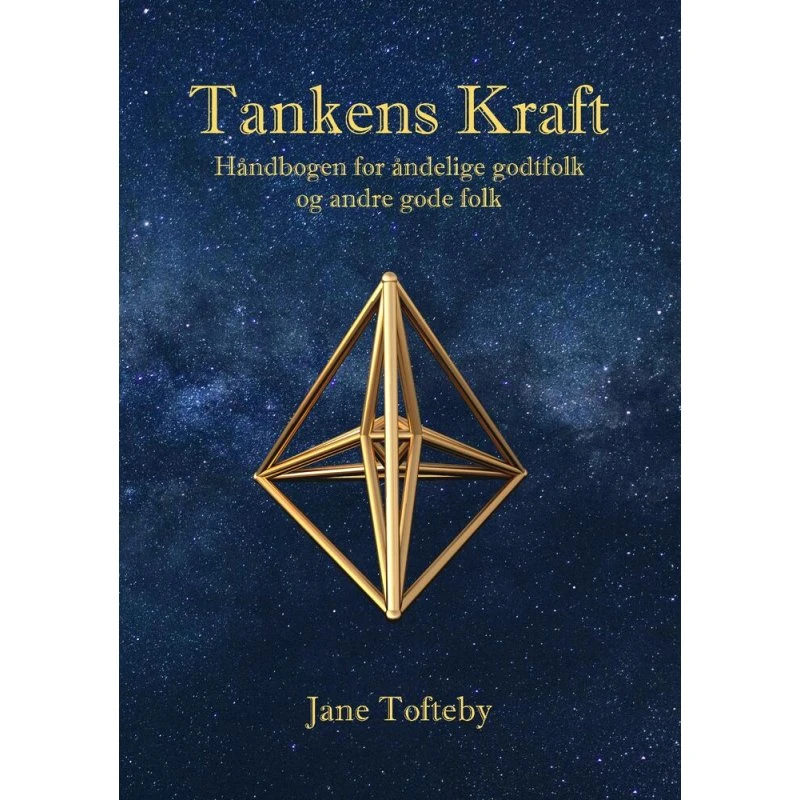 Tankens Kraft - Jane Tofteby | Håndbogen for åndelige godtfolk