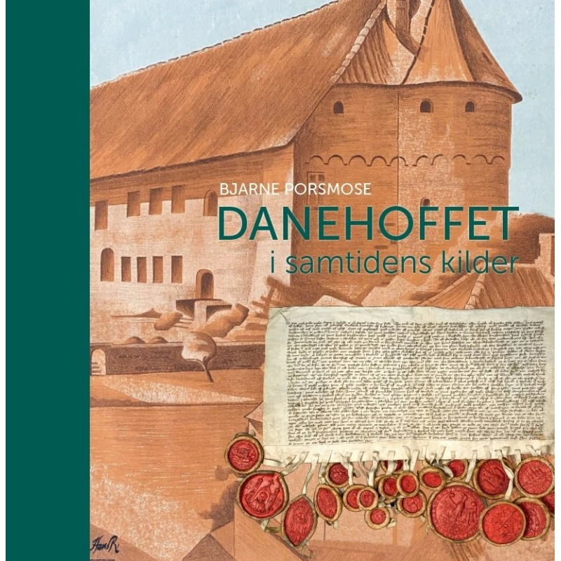 Danehoffet i samtidens kilder - Bjarne Porsmose