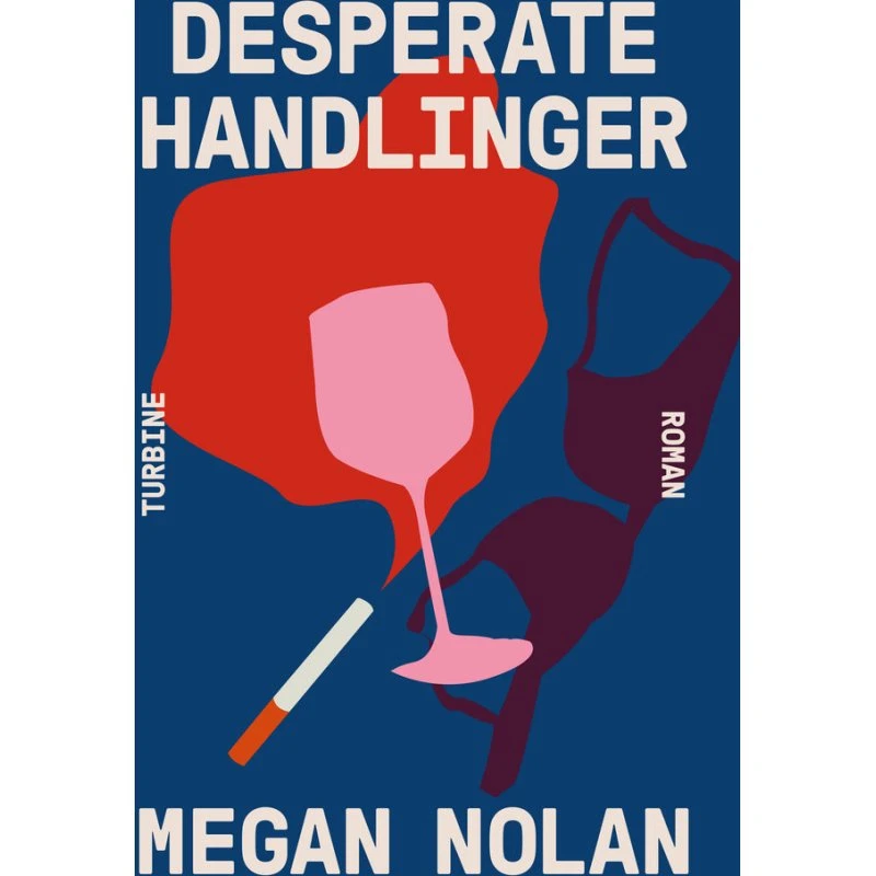 Desperate handlinger af Megan Nolan