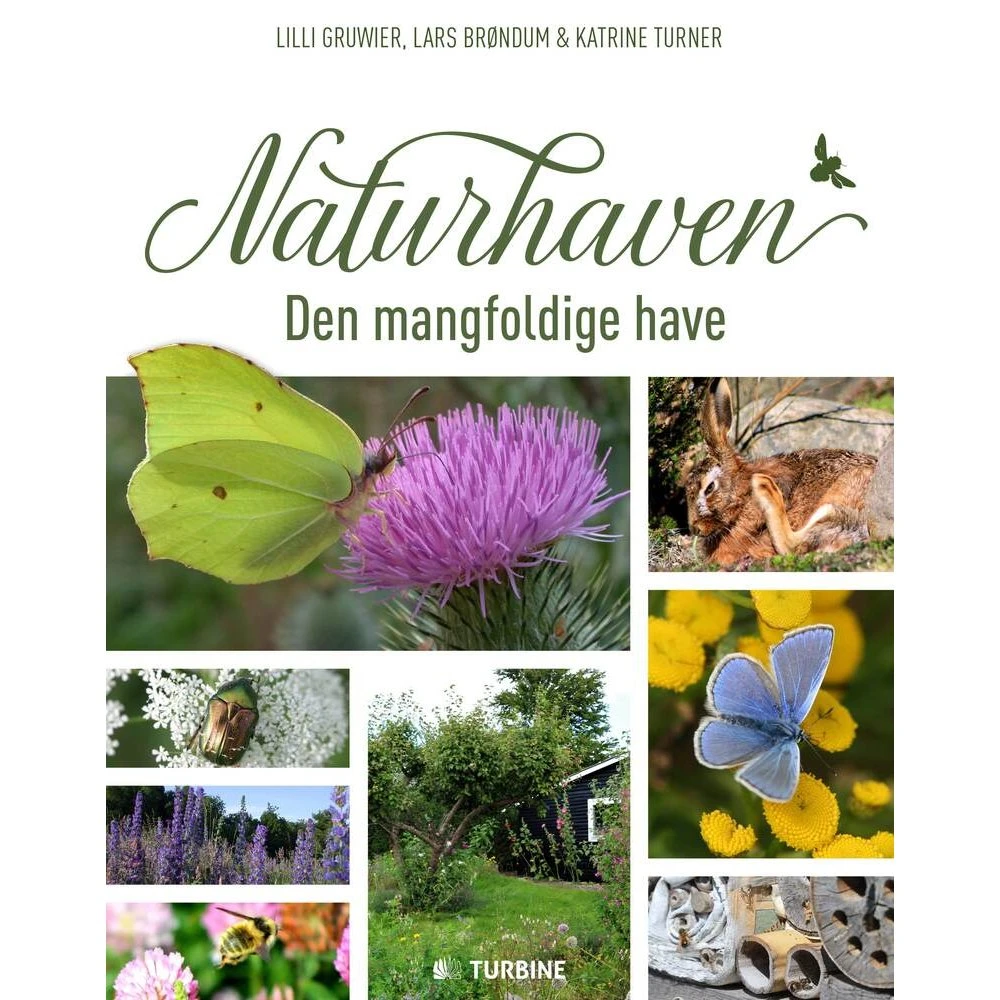 Naturhaven - Katrine Turner, Lars Brøndum & Lilli Gruwier (Bog)