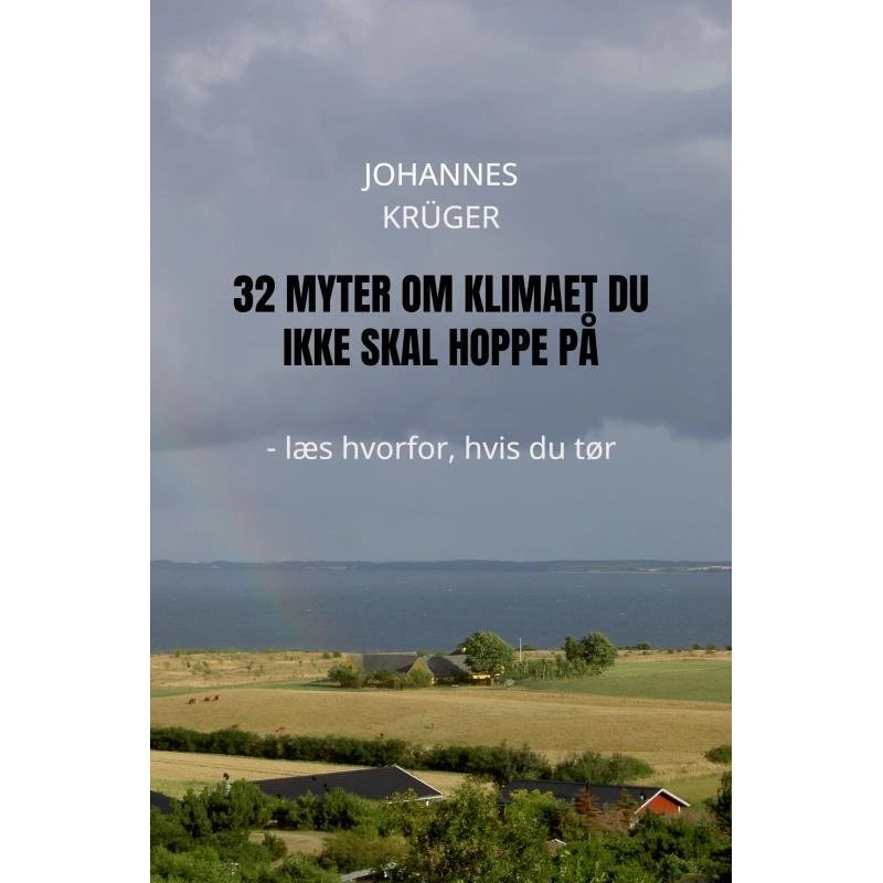 32 Myter om klimaet du ikke skal hoppe på - Johannes Krüger