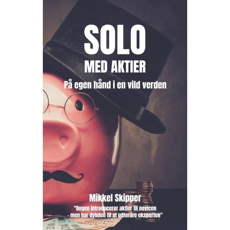 Solo med aktier - Mikkel Skipper - Bog