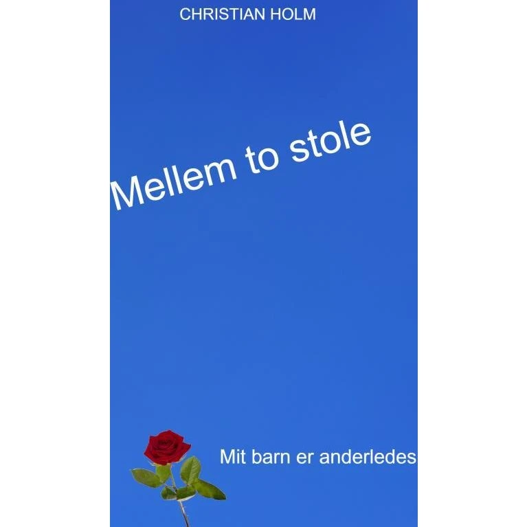 Mellem to stole - Christian Holm - Bog