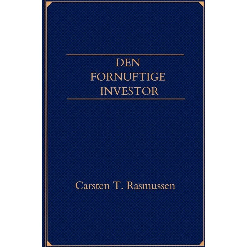 Den fornuftige investor - Carsten Rasmussen - Bog