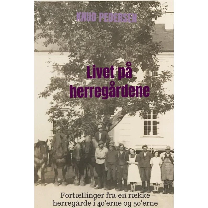 Livet på herregårdene af Knud Pedersen