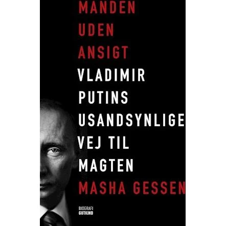 Manden uden ansigt: Vladimir Putins vej til magten - Masha Gessen