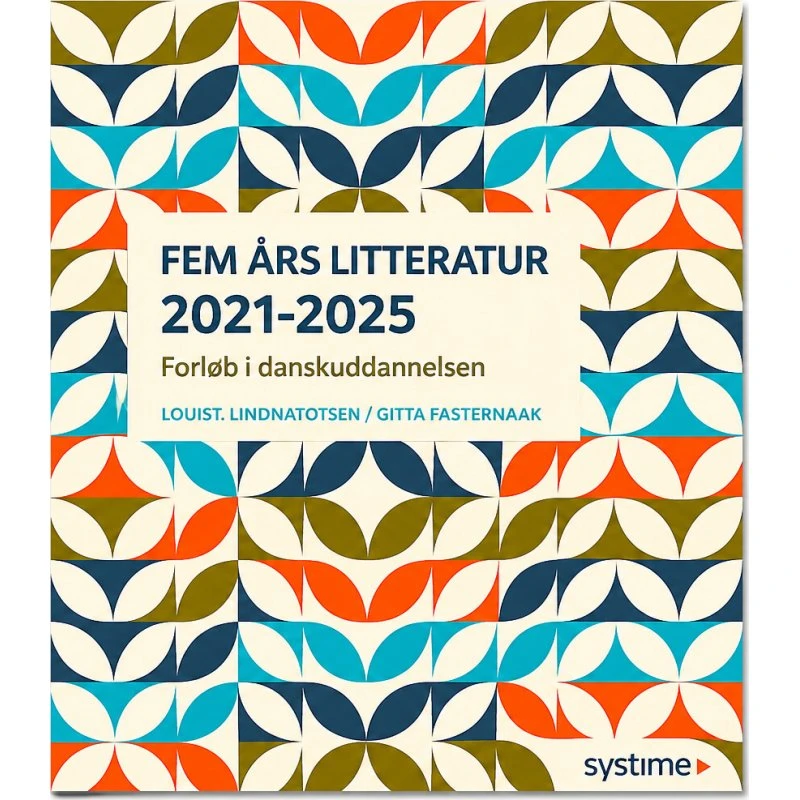 Fem års Litteratur 2021-2025 - Gita Pasternak - Systime
