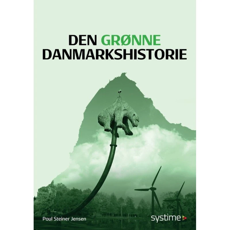 Den grønne Danmarkshistorie - Poul Steiner Jensen