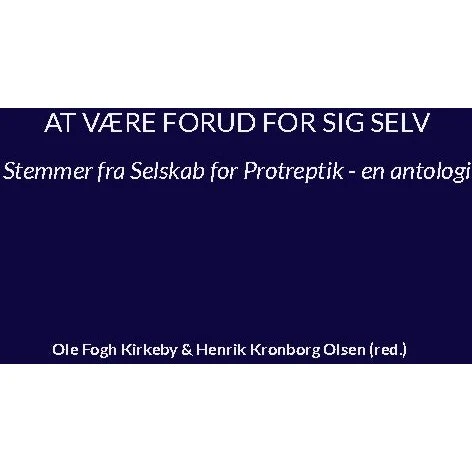At være forud for sig selv - Ole Fogh Kirkeby