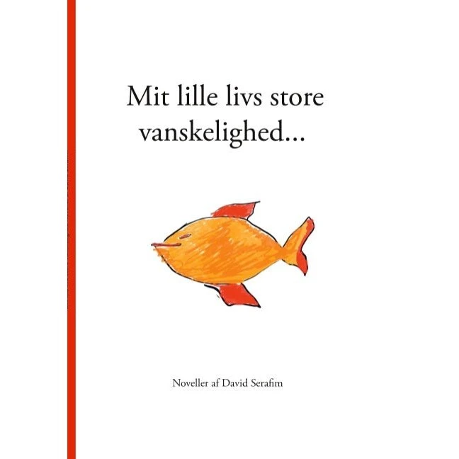 Mit lille livs store vanskelighed - David Serafim - Bog
