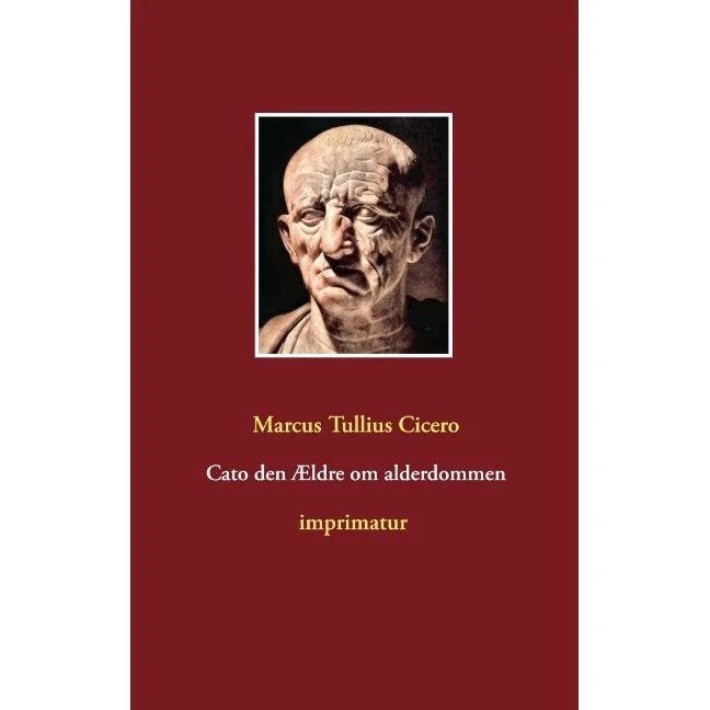 Cato den Ældre om alderdommen - Marcus Tullius Cicero
