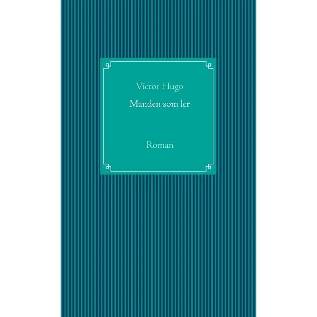Manden som ler - Victor Hugo - Bog