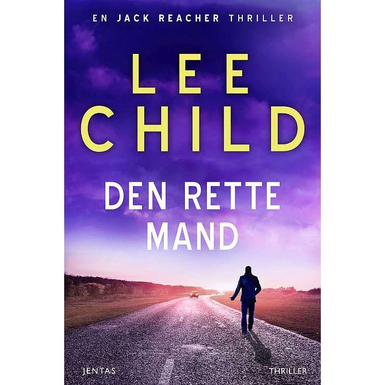 Lee Child: Den rette mand - Jack Reacher thriller