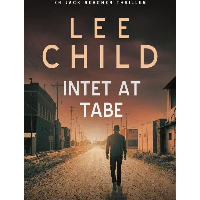 Lee Child: Intet at tabe (Jack Reacher-serien)