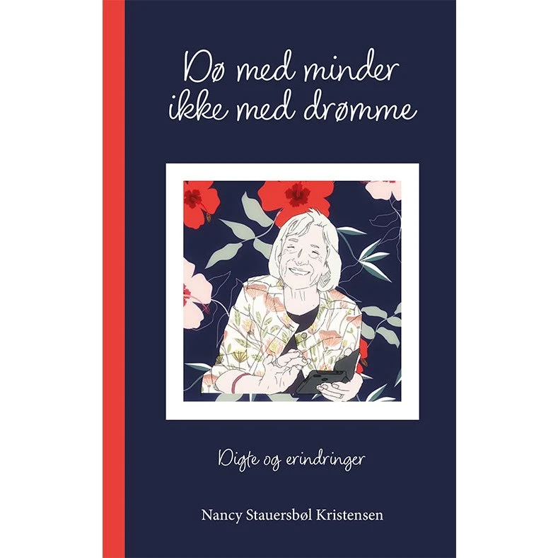 Dø med minder, ikke med drømme - Nancy Stauersbøl Kristensen