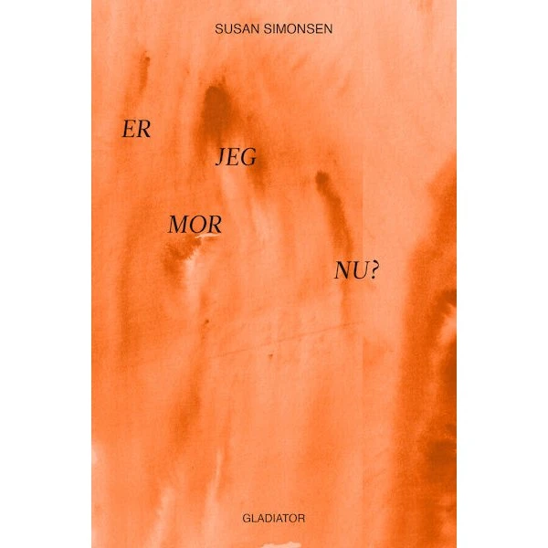 Er jeg mor nu? - Susan Simonsen - Bog