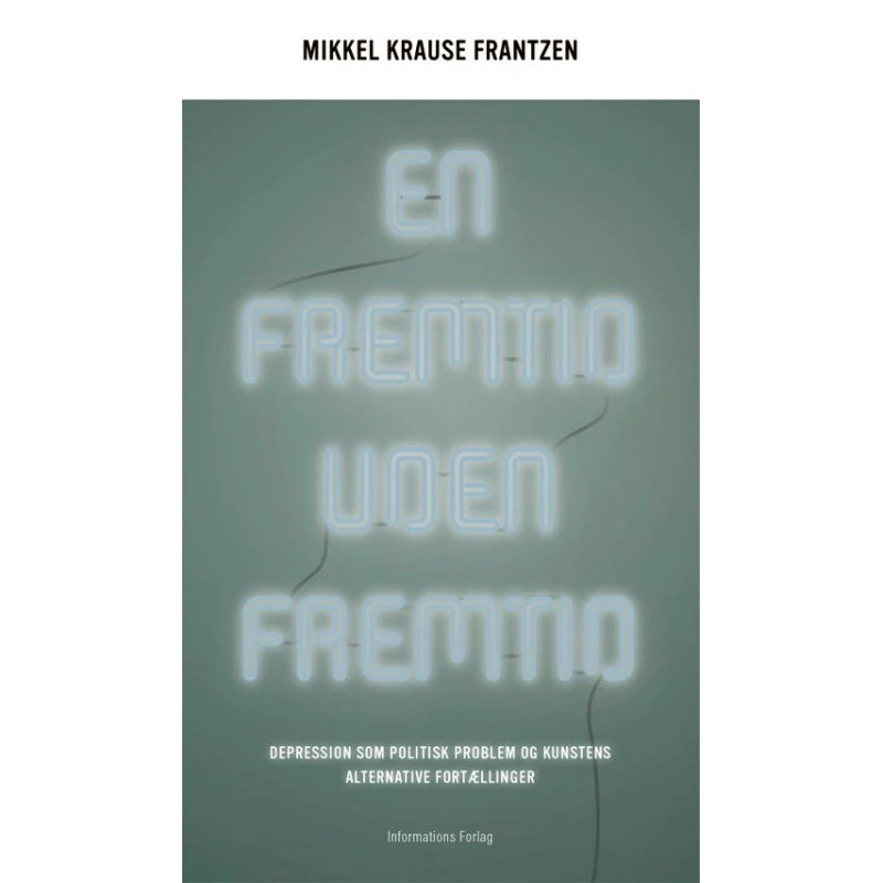 En fremtid uden fremtid - Mikkel Krause Frantzen
