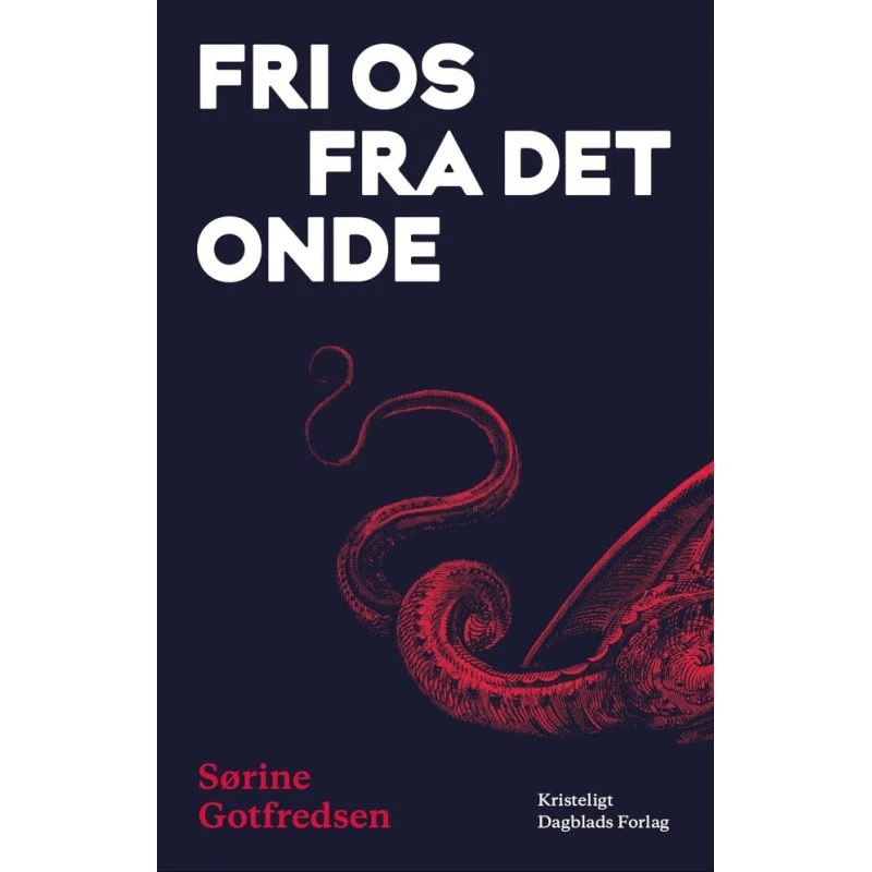 Fri os fra det onde af Sørine Gotfredsen - Bog