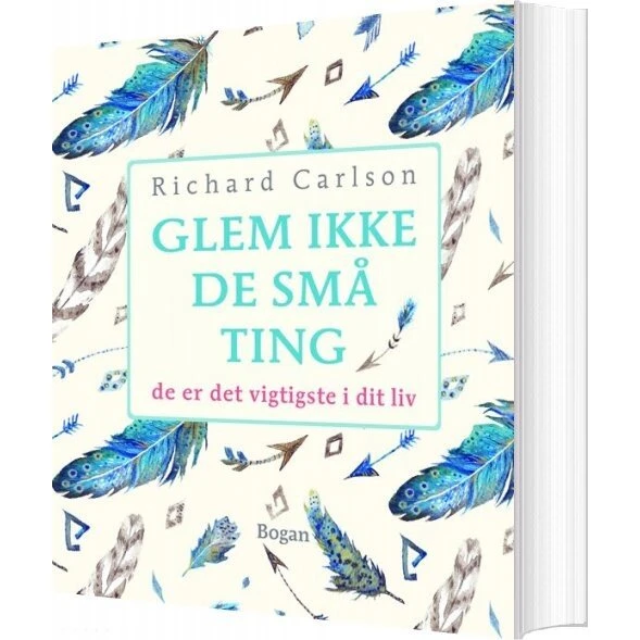 Richard Carlson: Glem ikke de små ting (Bog)