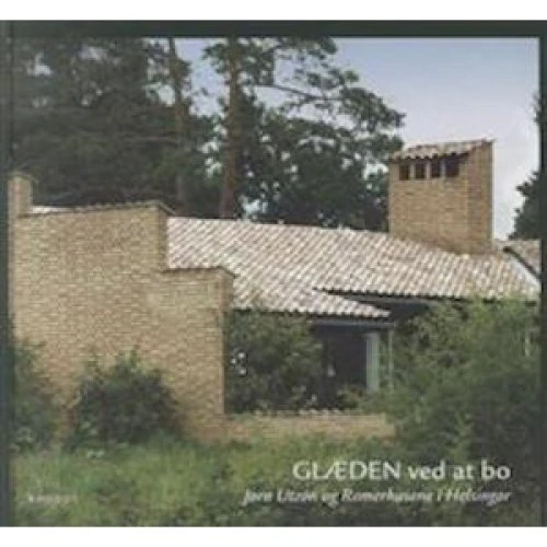 Glæden ved at bo - Jørgen Jørgensen - Bog om Jørn Utzon