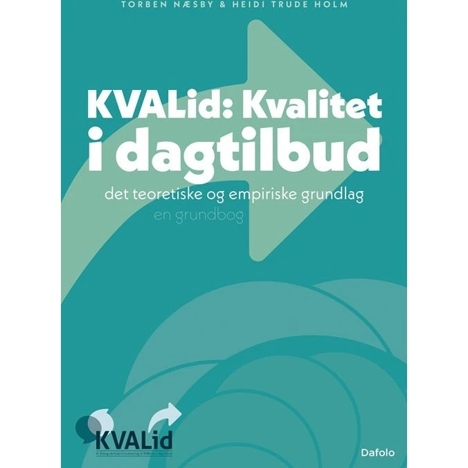 KVAlid - Kvalitet i dagtilbud af Torben Næsby & Heidi Trude Holm