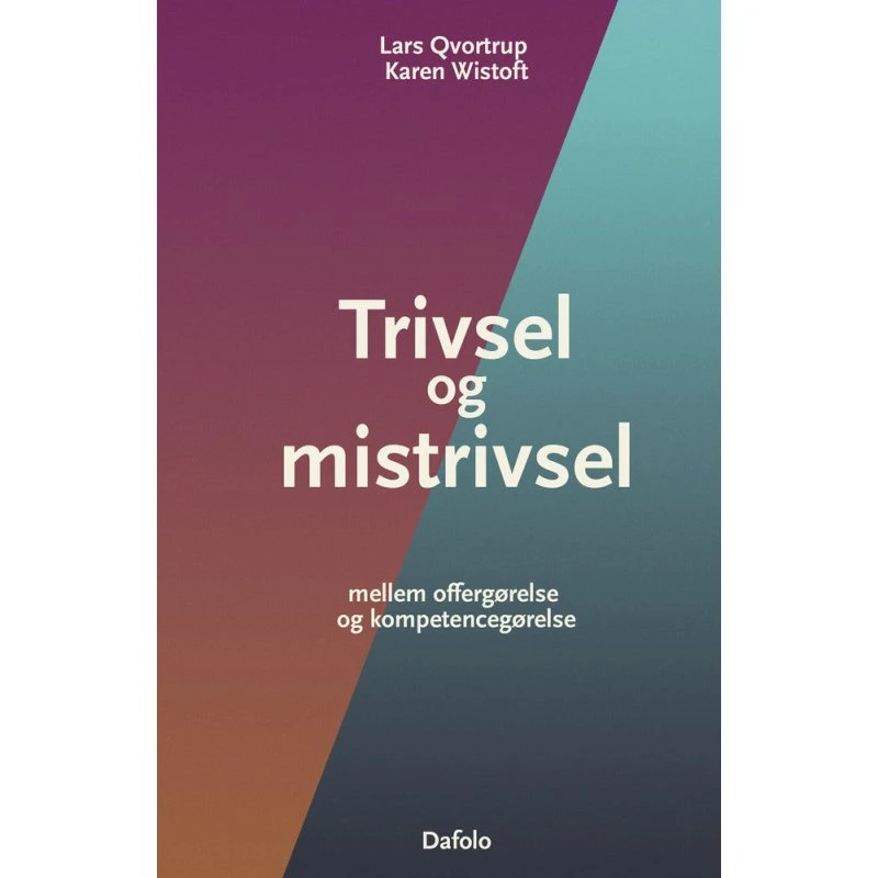Trivsel og mistrivsel - Karen Wistoft & Lars Qvortrup