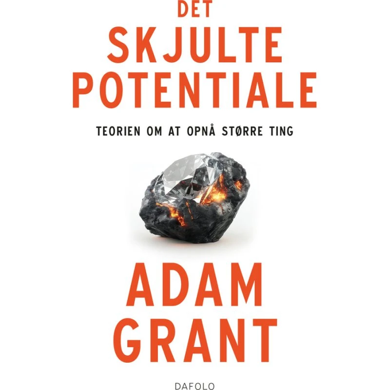 Adam Grant - Det skjulte potentiale (Bog)