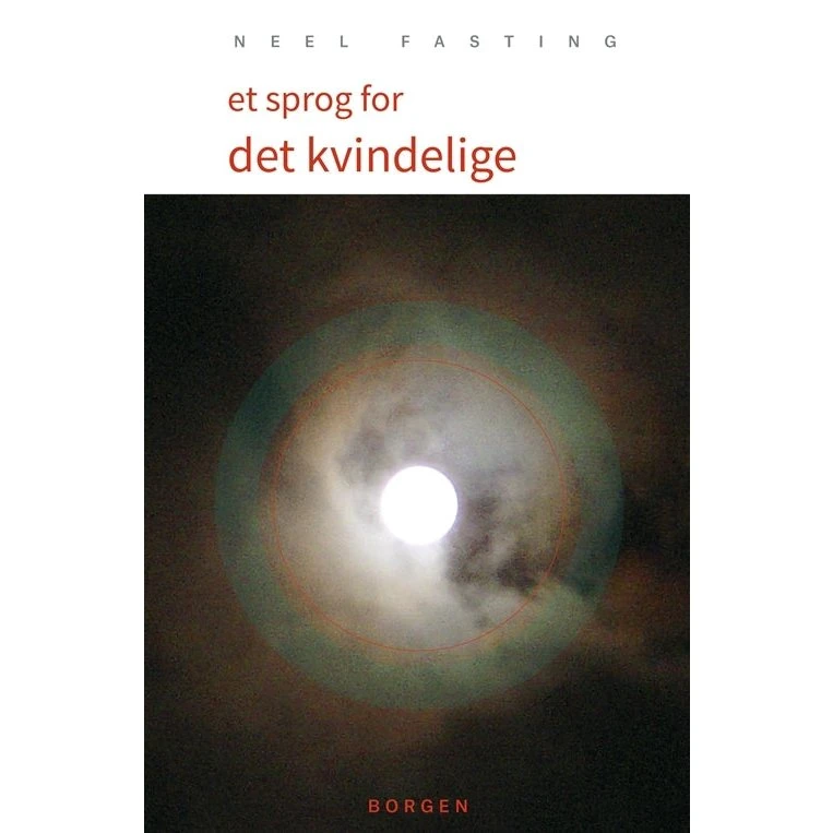 Et sprog for det kvindelige - Neel Fasting