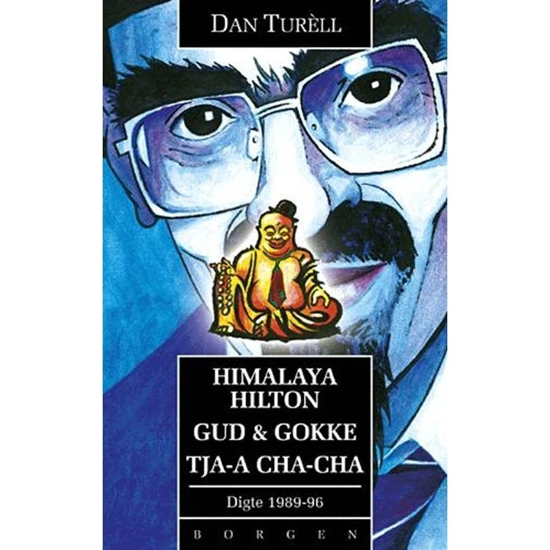Dan Turèll: Himalaya Hilton Gud & Gokke Tja-a Cha-Cha