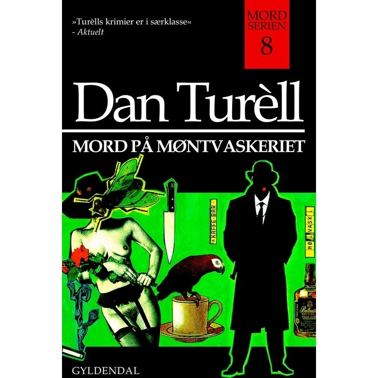 Dan Turèll: Mord på møntvaskeriet og andre kriminalhistorier