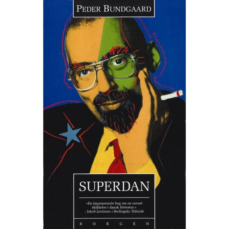 Superdan: Biografi om Dan Turèll af Peder Bundgaard