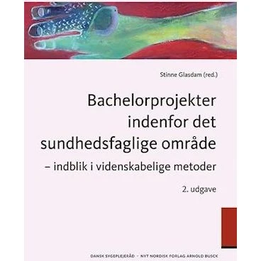 Bachelorprojekter indenfor det sundhedsfaglige område - Bog