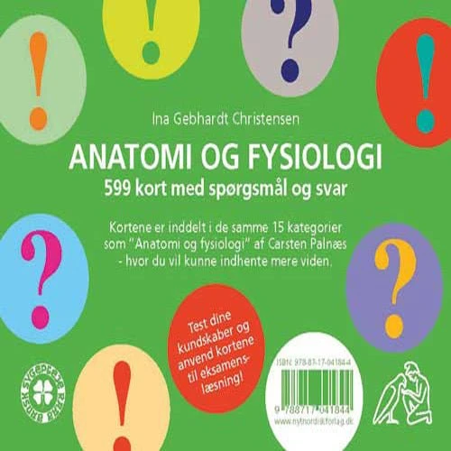 Anatomi og fysiologi: 599 spørgsmål og svar - Ina Gebhardt Christensen