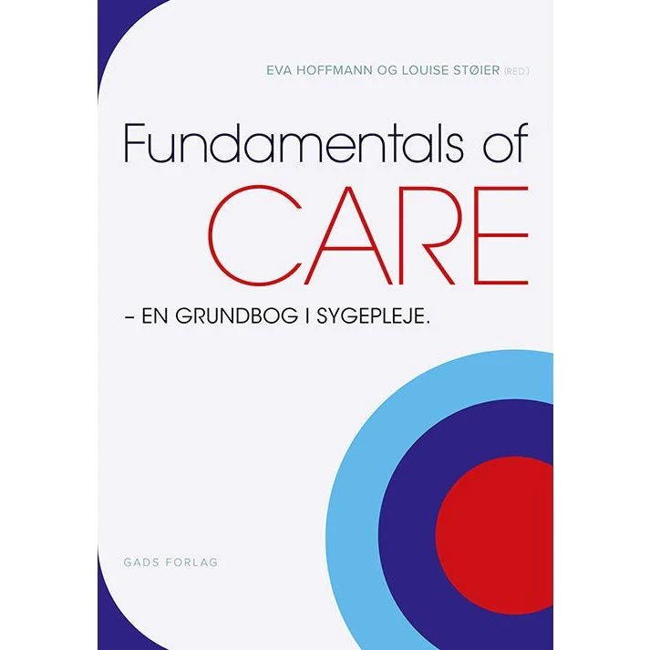 Fundamentals of Care - Eva Hoffmann & Louise Støier