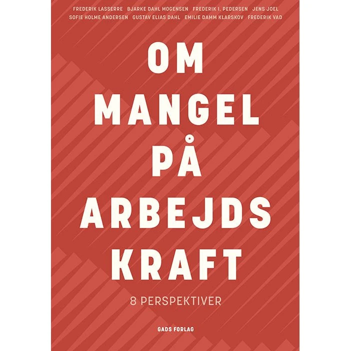 Om mangel på arbejdskraft af Bjarke Dahl Mogensen