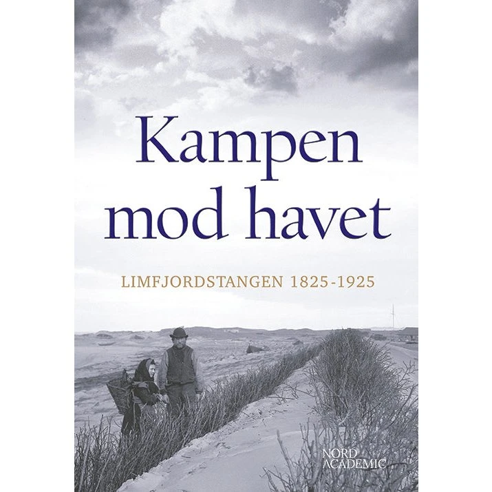 Kampen mod havet - Historisk bog om Limfjordstangen