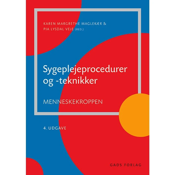 Sygeplejeprocedurer og -teknikker - Gads Forlag