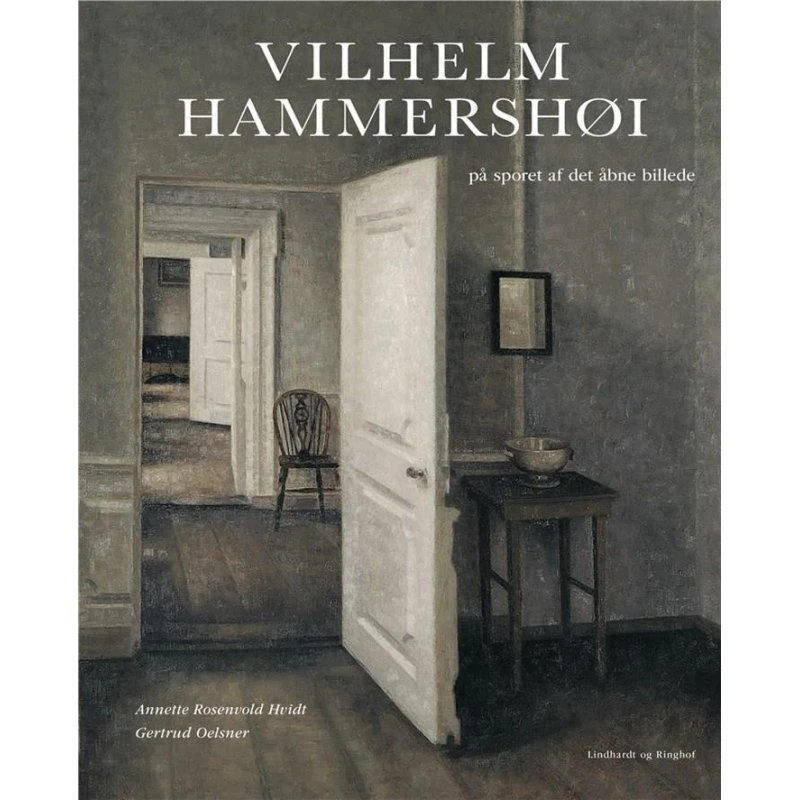 Vilhelm Hammershøi - Annette Rosenvold Hvidt & Gertrud Oelsner